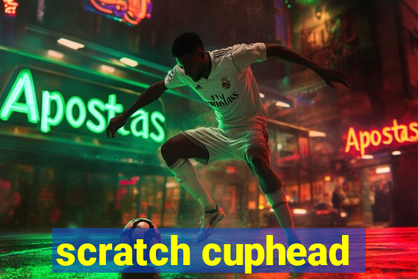 scratch cuphead